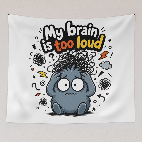 Item preview, My Brain Is Too Loud designed and sold by ZetaDream.