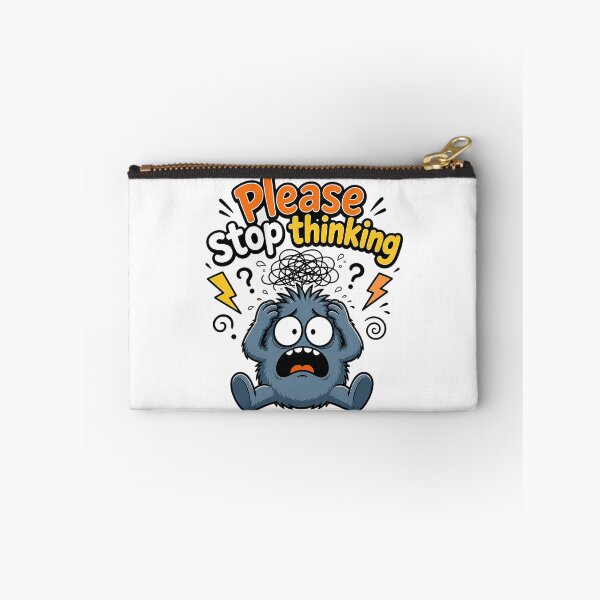 Item preview, Please Stop Thinking Anxiety Humor designed and sold by ZetaDream.