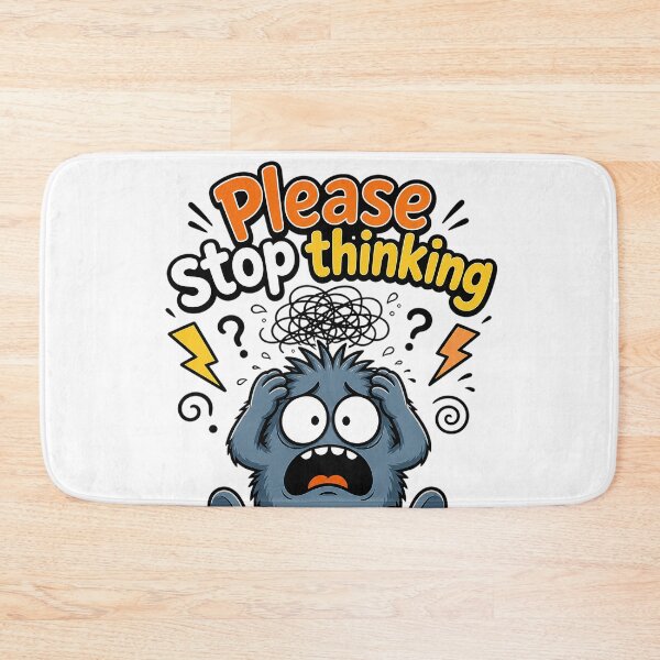 Item preview, Please Stop Thinking Anxiety Humor designed and sold by ZetaDream.