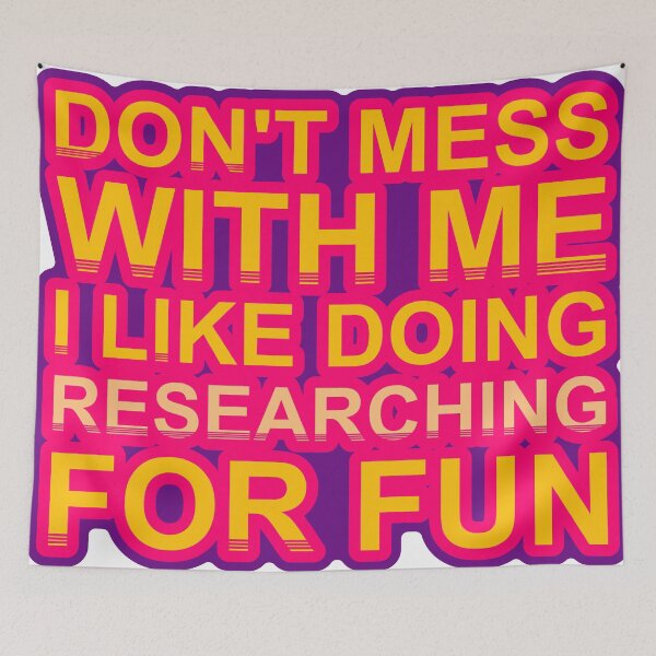 Item preview, Don'T Mess With I Like Doing Researching For Fun designed and sold by TheIconSmith.