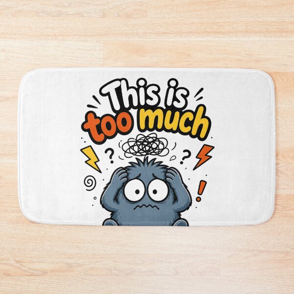 Item preview, This Is Too Much Anxiety Humor designed and sold by ZetaDream.