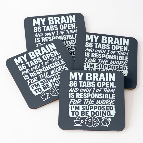 Item preview, My Brain Has 86 Tabs Open Funny Quote | Overthinking & Productivity Meme Design designed and sold by MCV-Designs.