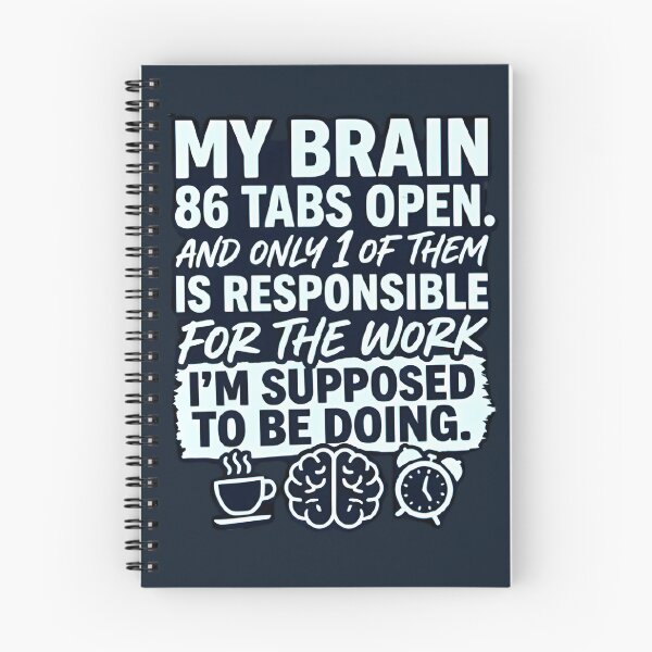 Item preview, My Brain Has 86 Tabs Open Funny Quote | Overthinking & Productivity Meme Design designed and sold by MCV-Designs.
