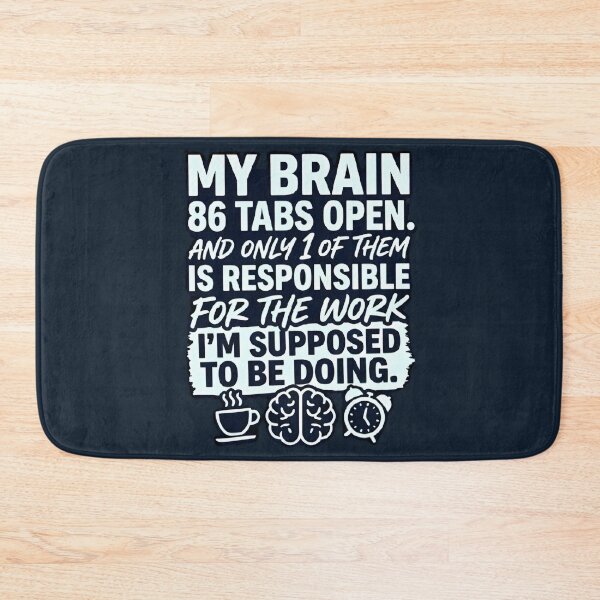Item preview, My Brain Has 86 Tabs Open Funny Quote | Overthinking & Productivity Meme Design designed and sold by MCV-Designs.