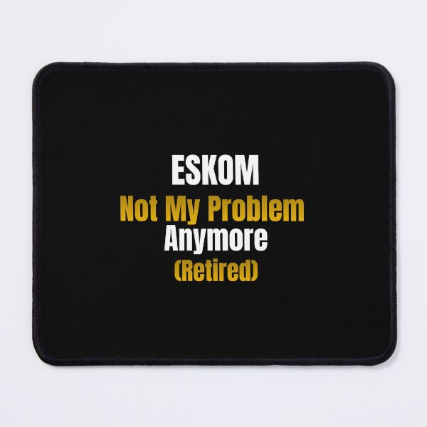 Item preview, Eskom Not My Problem Anymore Retired | Funny South African Retirement Gift designed and sold by TheOmniaMarket.