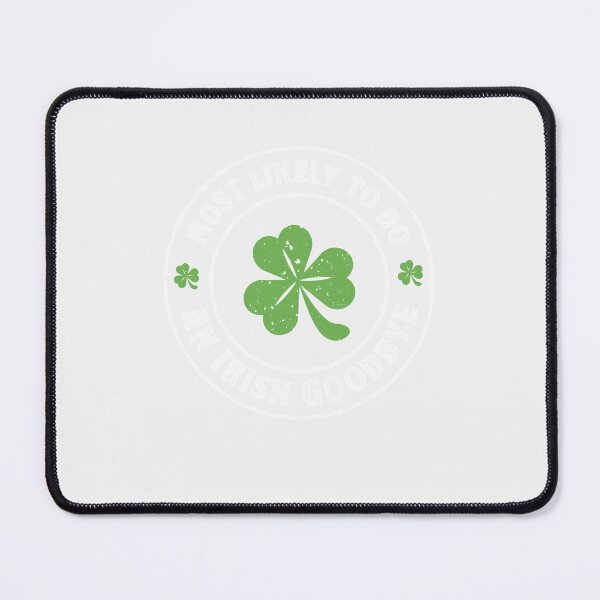 Item preview, Most Likely To Do An Irish Goodbye Funny St Patrick Pullove designed and sold by troimuagio2022.