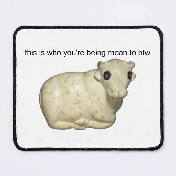 Item preview, "This is who you're being mean to btw" bull designed and sold by madebyAnnie0.
