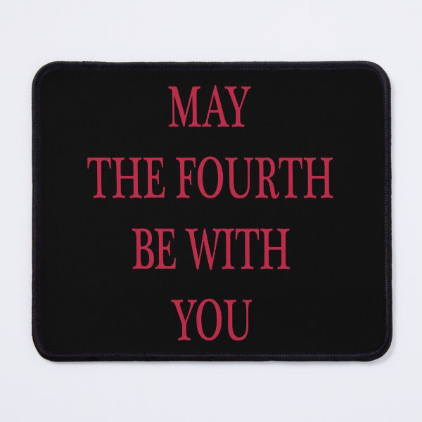 Item preview, May the Fourth Be With You – Funny Star Wars Inspired Quote Design designed and sold by SarkisovaNune.