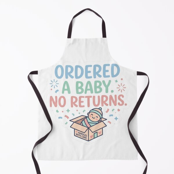 Item preview, Funny Pregnancy Gift – Ordered a Baby No Returns designed and sold by ajlaaac.