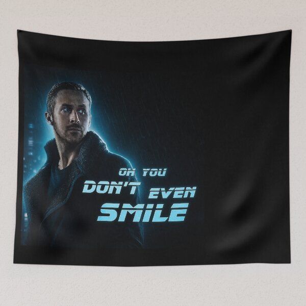 Item preview, Oh You Don't Even Smile - Ryan Gosling - Blade Runner 2049 designed and sold by hesjustken.