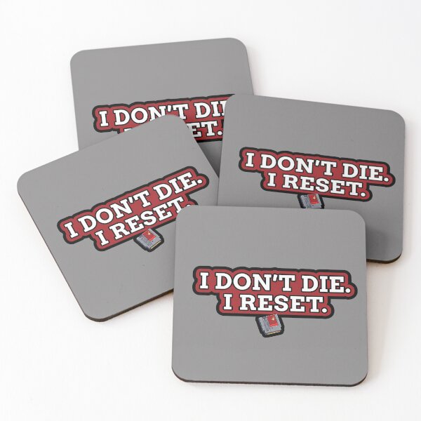 Item preview, I Don't Die, I Reset. Funny Gamer Quote designed and sold by GloriousIdiot.