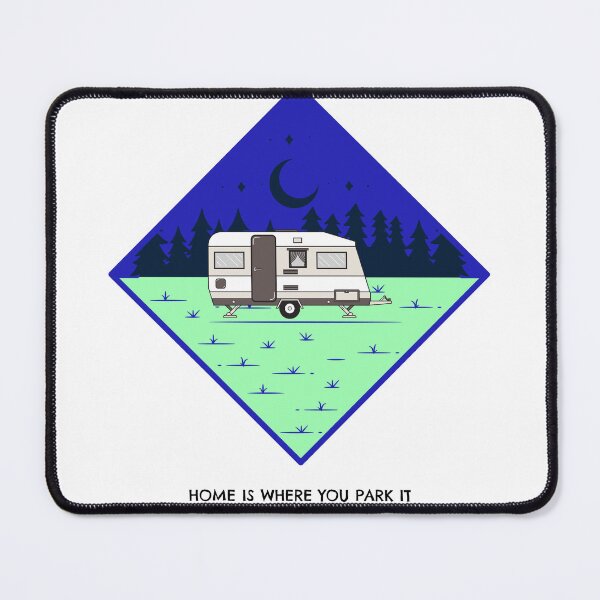 Item preview, Home Is Where You Park It RV Camping designed and sold by Drippik.