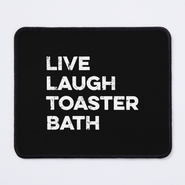 Item preview, Live Laugh Toaster Bath designed and sold by wulanivtiany.