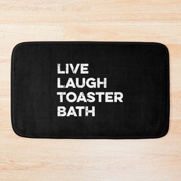 Item preview, Live Laugh Toaster Bath designed and sold by wulanivtiany.
