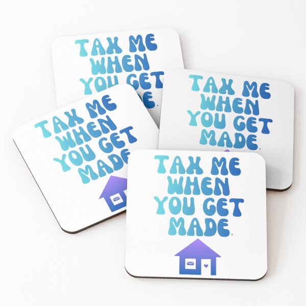 Item preview, Tax Me When You Get Made  designed and sold by ekemarket.