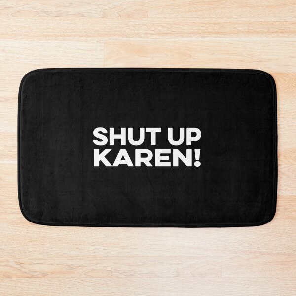 Item preview, Shut up Karen designed and sold by wulanivtiany.