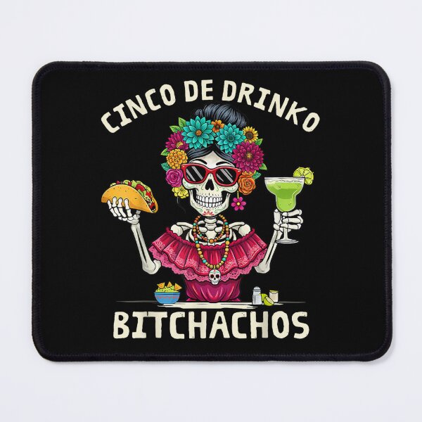 Item preview, Funny Cinco De Drinko Bitchachos Mexican Let's Fiesta Women designed and sold by Juansustait.