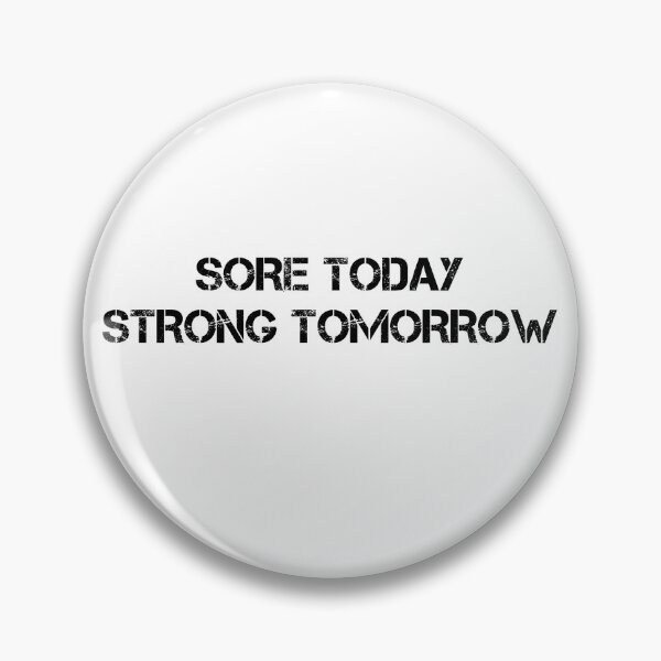 Item preview, Sore Today Strong Tomorrow designed and sold by Andersong.