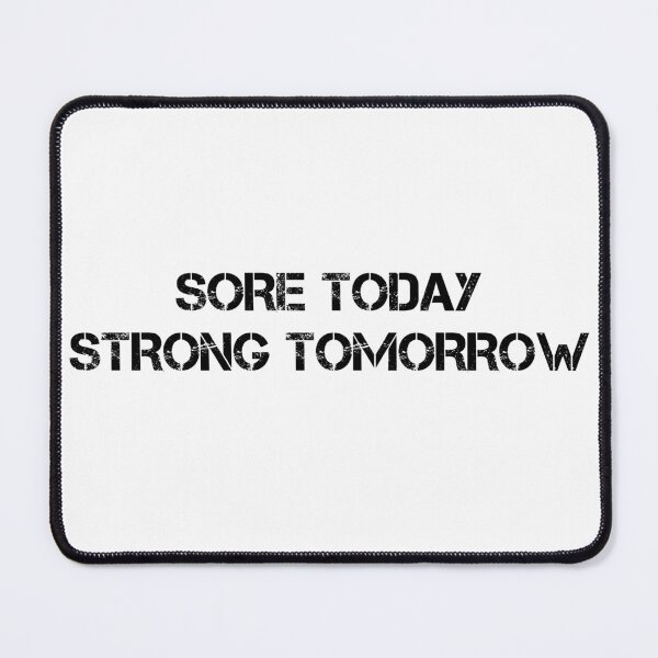 Item preview, Sore Today Strong Tomorrow designed and sold by Andersong.
