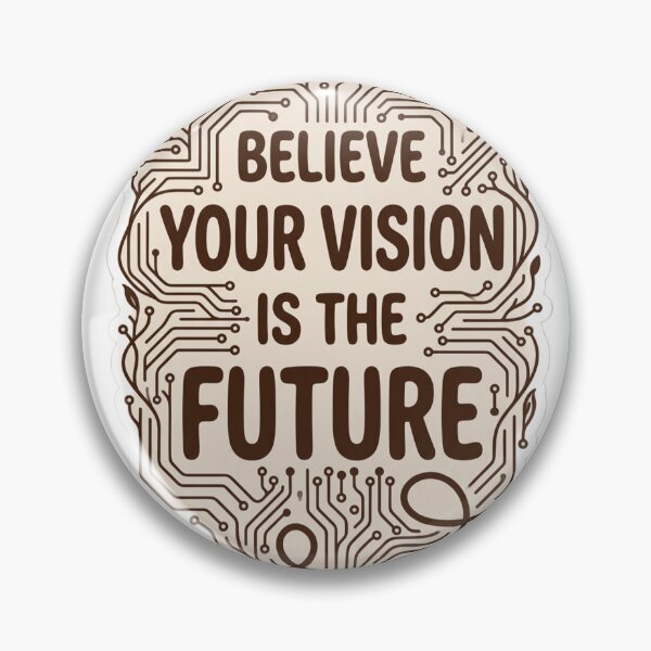 Item preview, Believe Your Vision Is The Future - Cyber Tech Motivational Sticker designed and sold by zakman02.