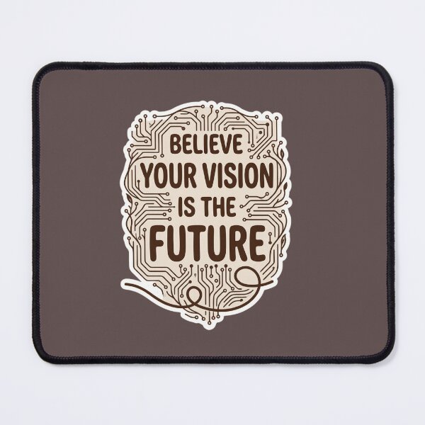 Item preview, Believe Your Vision Is The Future - Cyber Tech Motivational Sticker designed and sold by zakman02.