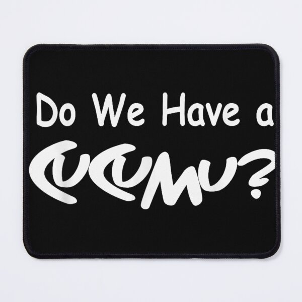 Item preview, Do We Have A Cucumber Funny Viral Meme Quote Sarcastic Text designed and sold by RuperDelois.