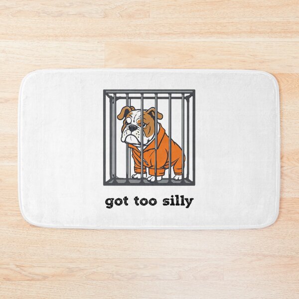 Item preview, Picture of English Bulldog behind bars with the words 'got too silly' designed and sold by lucyinspace.