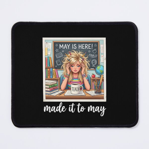 Item preview, Made It To May Teacher School Year End May Is Here Teach Educator designed and sold by SofenArt.
