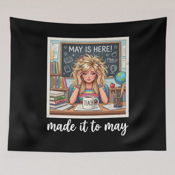 Item preview, Made It To May Teacher School Year End May Is Here Teach Educator designed and sold by SofenArt.