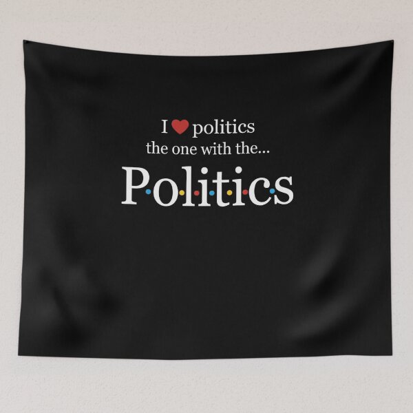 Item preview, I Love Politics The One With The... Politics Political Humor Friends Fan designed and sold by SofenArt.