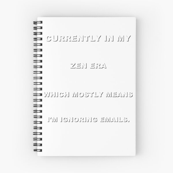 Item preview, Currently In My Zen Era Which Mostly Means I'm Ignoring Emails. designed and sold by TrendHooper.