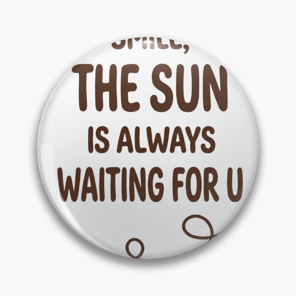 Item preview, Smile The Sun Is Always Waiting For U - Uplifting Positivity Art designed and sold by zakman02.
