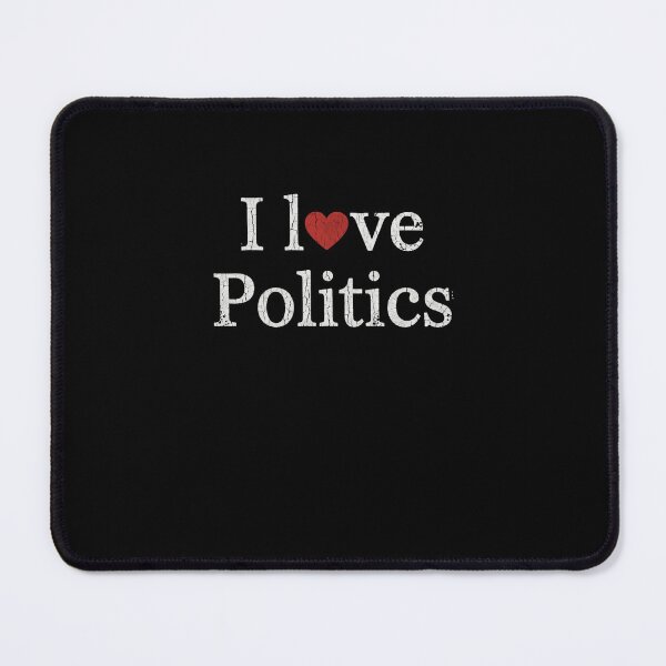 Item preview, I Love Politics Political Science Enthusiast Voter designed and sold by SofenArt.