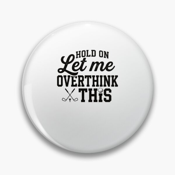 Item preview, Let Me Overthink This Golf Shot Funny Golfer designed and sold by snowry.