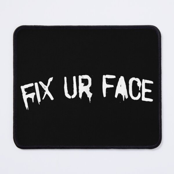 Item preview, Edgy Grunge Fix Ur Face Distressed Text Streetwear Sarcastic Attitude Art designed and sold by EricCotanori.