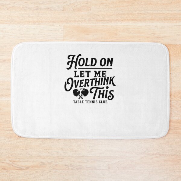 Item preview, Hold On Let Me Overthink This Table Tennis Club designed and sold by snowry.