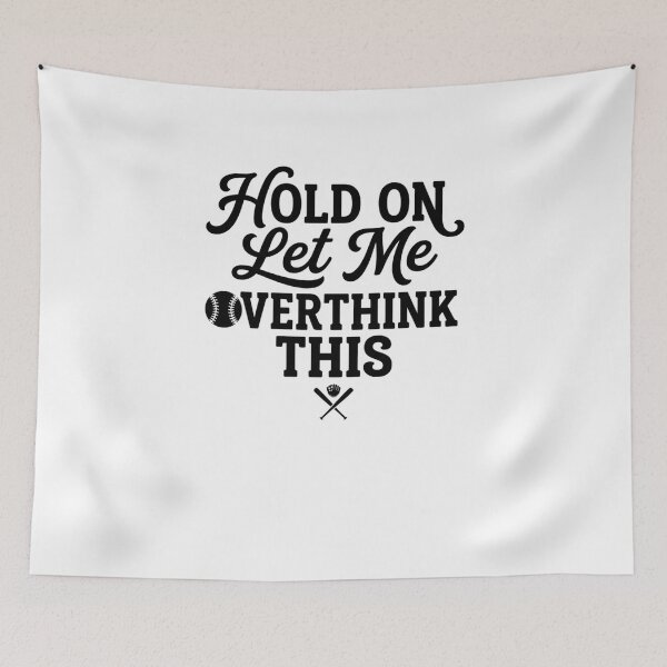 Item preview, Hold On Let Me Overthink This Baseball Fan designed and sold by snowry.