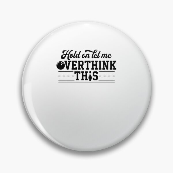 Item preview, Overthinker Bowling Humor Lane Design designed and sold by snowry.