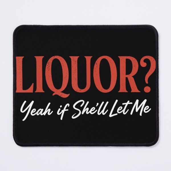 Item preview, Funny Sarcastic Liquor Yeah If She Will Let Me Retro Text Design designed and sold by DaphoLatara.
