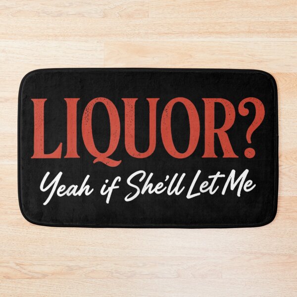 Item preview, Funny Sarcastic Liquor Yeah If She Will Let Me Retro Text Design designed and sold by DaphoLatara.