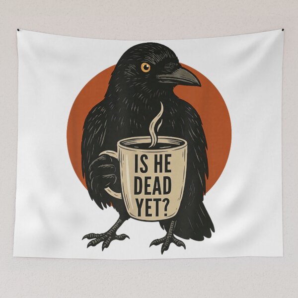 Item preview, Dark Humor Is He Dead Yet Crow Holding Coffee Cup Goth Art designed and sold by DaphoLatara.