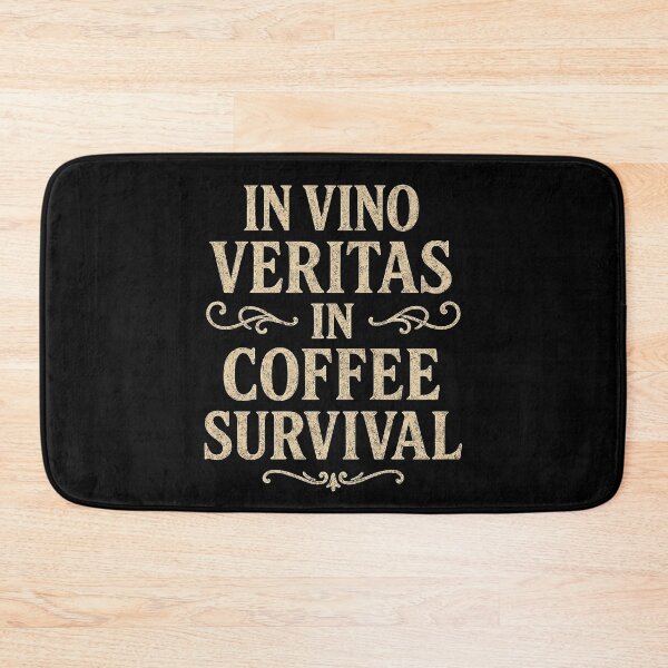 Item preview, In Vino Veritas Coffee Survival Quote designed and sold by Retr0Tshirts.