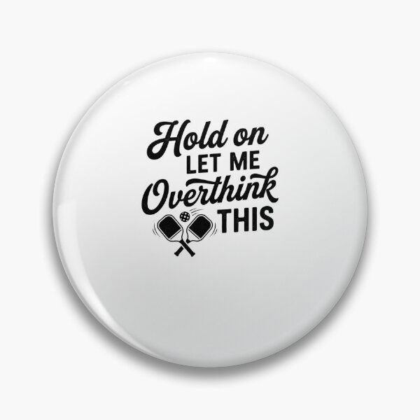 Item preview, Let Me Overthink This Pickleball Player Design designed and sold by snowry.