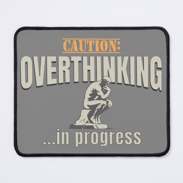 Item preview, Caution Overthinking In Progress designed and sold by 1timelab.