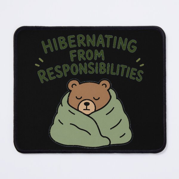 Item preview, Hibernating From Responsibilities Cozy Bear Doodle designed and sold by LOL-N-LIFESTYLE.