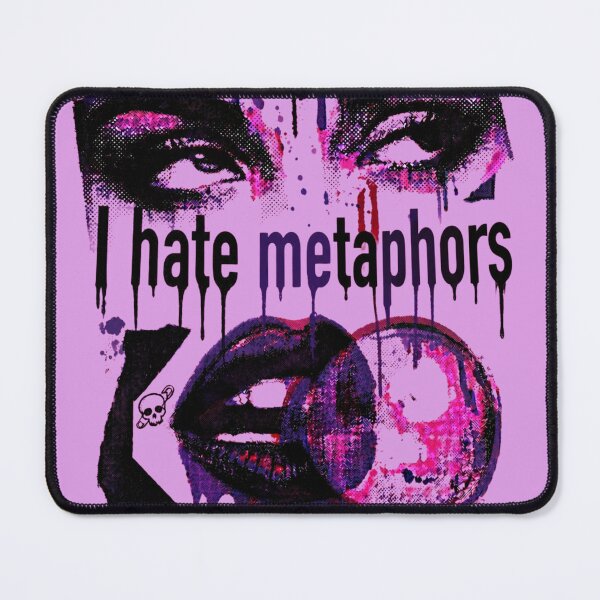 Item preview, I hate metaphors designed and sold by ARMYPLUGCO.