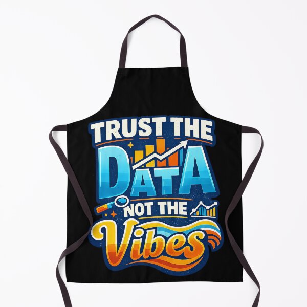 Item preview, Trust the Data Not the Vibes Funny Analytics Design designed and sold by TeeTimeTreasure.