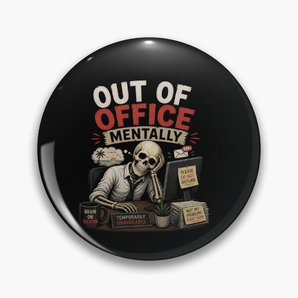 Item preview, Out Of Office Mentally Funny Skeleton  Burnout Meme Design designed and sold by MotylekAnia.