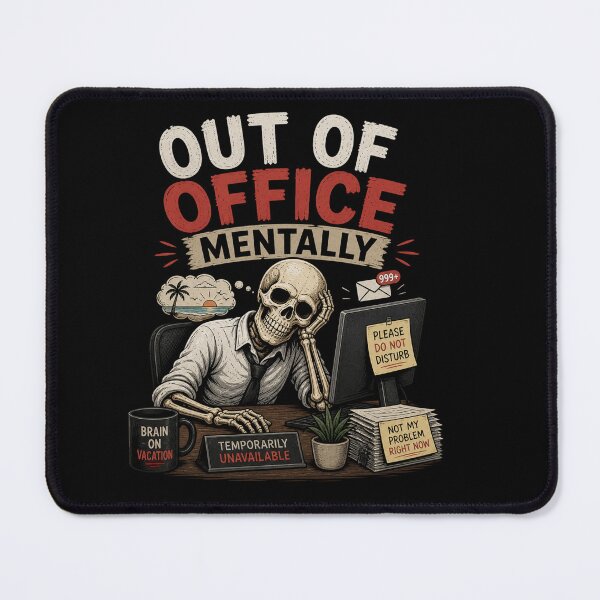 Item preview, Out Of Office Mentally Funny Skeleton  Burnout Meme Design designed and sold by MotylekAnia.