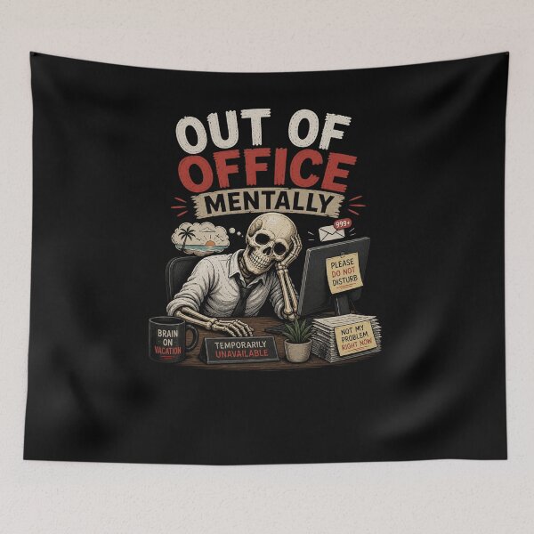 Item preview, Out Of Office Mentally Funny Skeleton  Burnout Meme Design designed and sold by MotylekAnia.